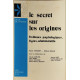Le secret sur les origines/ problemes psychologiques legaux...