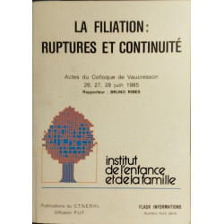 La filiation ruptures et continuites/ actes du colloque de...