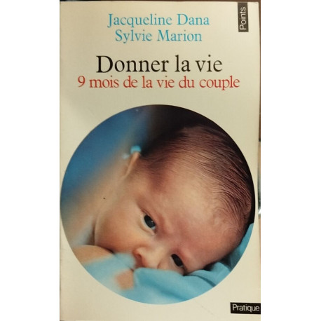 Donner la vie 9 mois de la vie du couple