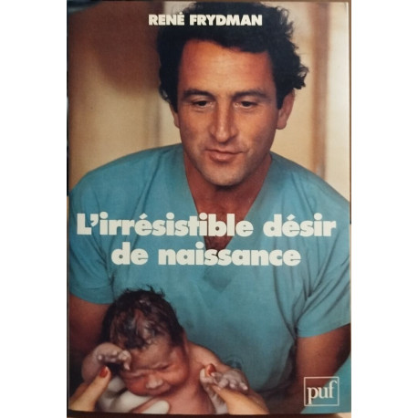 L'Irrésistible désir de naissance