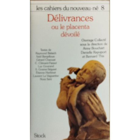Les Cahiers Du Nouveau-Ne Tome 8 : Delivrances Ou Le Placenta Devoile