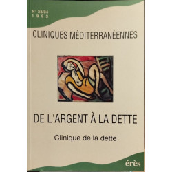 Cliniques mediterraneennes n° 33-34 / de l'argent à la dette -...