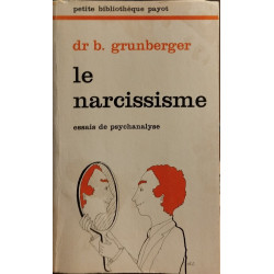 LE NARCISSISME. Essai de psychanalyse