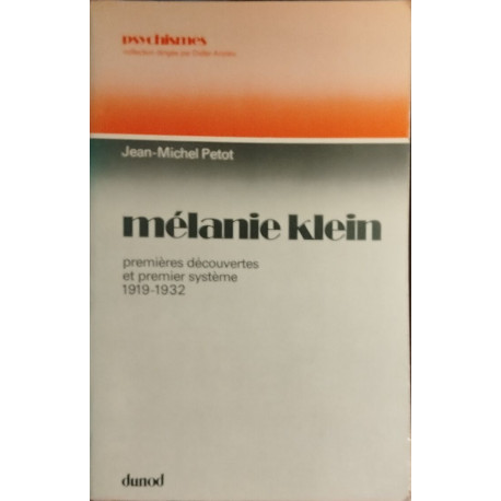 Mélanie Klein Tome 1: Premières découvertes et premier système...