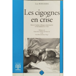 Cigognes en crise: Désir d'enfant et éthique relationnelle et...