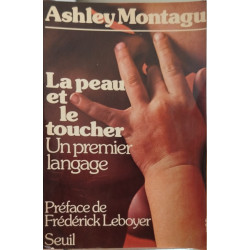 La peau et le toucher - Un premier langage
