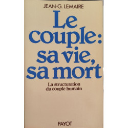Le couple : sa vie sa mort