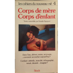 Corps de mère corps d'enfant (cahiers du nouveua-né tome 4)