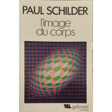 L'Image du corps: Étude des forces constructives de la psyché