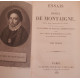 Essais de Michel de Montaigne édition selon l'orthographe de...
