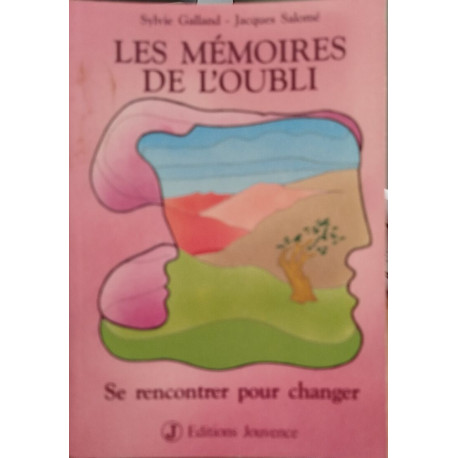 Les Mémoires de l'oubli : Se rencontrer pour changer