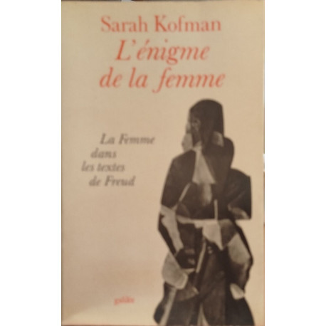 L'énigme de la femme La Femme dans les textes de Freud