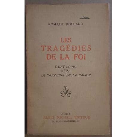 Les tragédies de la foi (Saint-Louis - Aert - Le triomphe de la...