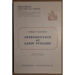 Introduction au Latin vulgaire (3° édition revue et augmentée)