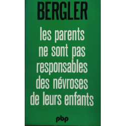 Les parents ne sont pas responsables des névroses de leurs enfants