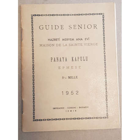Guide Senior : maison de la Sainte Vierge - Panaya Kapulu - Ephèse
