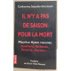 Il n'y a pas de saison pour la mort / dédicaces de l'auteur et de...