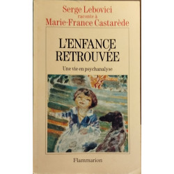 L'enfance retrouvée - Une vie en psychanalyse