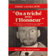 On a triche avec l honneur texte integral de l interrogatoire et...