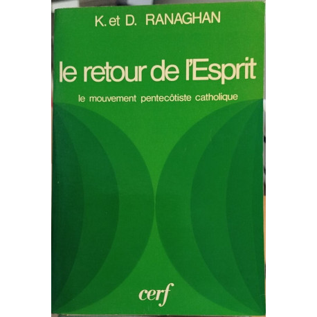 Le retour de l'Esprit - le mouvement pentecôtiste catholique