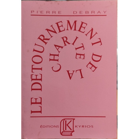 Le détournement de la charité