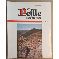 PEILLE - Son histoire - Mon village - Tomes I II et III (complet)...