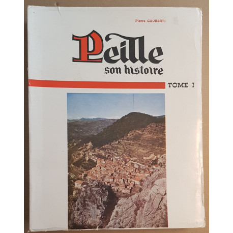 PEILLE - Son histoire - Mon village - Tomes I II et III (complet)...