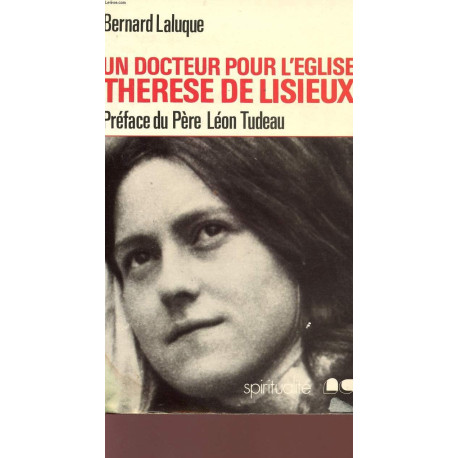 Un docteur pour l'Eglise: Thérèse de Lisieux