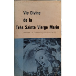 Vie divine de la trés sainte vierge Maris manifestée à la...