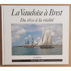 La Vaudoise à Brest - Du rêve à la réalité