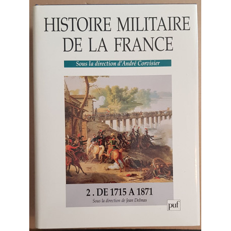 Histoire militaire de la France - Tome 2 - De 1715 à 1871