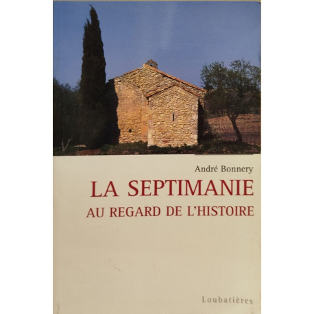 La Septimanie : Au regard de l'histoire