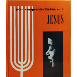 Pour comprendre l'enfance de Jesus
