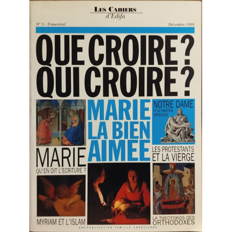 Que croire ? qui croire ? marie la bien aimée myriam et l'islam...