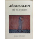 Jerusalem vers toi je marcherai