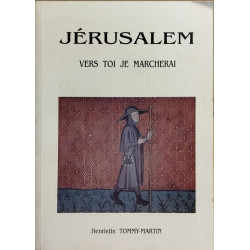 Jerusalem vers toi je marcherai