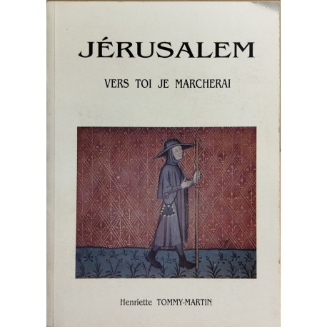 Jerusalem vers toi je marcherai
