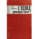 L'école pour quoi faire