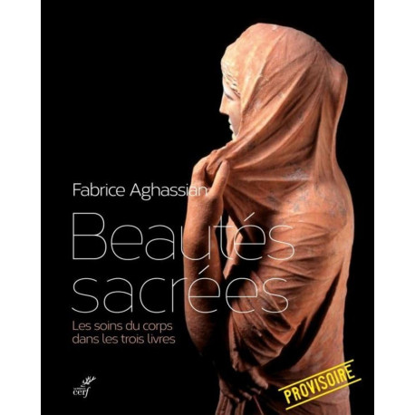 BEAUTES SACREES - LES SOINS DU CORPS: Les soins du corps dans les...