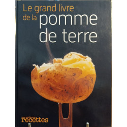Le Grand Livre De La Pomme De Terre Mes Meilleures recettes