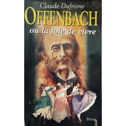 Offenbach ou La joie de vivre
