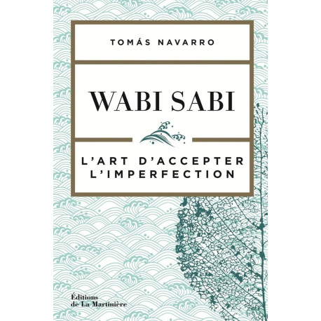 Wabi Sabi: L'art d'accepter l'imperfection