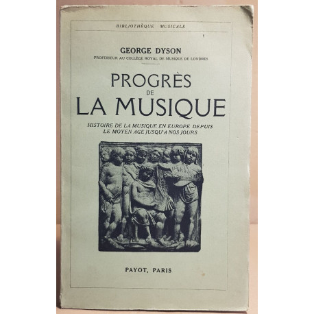 Progrés de la musique - Histoire de la musique en Europe depuis le...