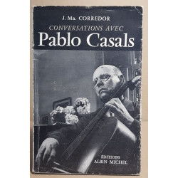 Conversations avec Pablo Casals - Souvenirs et opinions d'un musicien