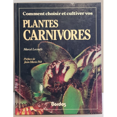 Comment choisir et cultiver vos plantes carnivores