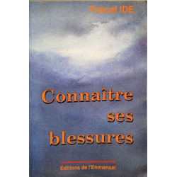 Connaitre ses blessures