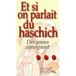 Et si on parlait du haschich ? : Des jeunes témoignent