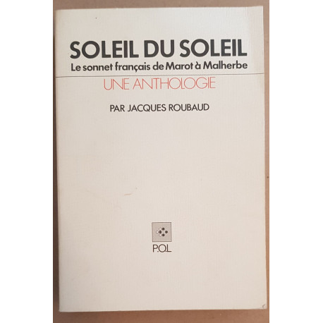 Soleil du Soleil: Le sonnet français de Marot à Malherbe - Une...