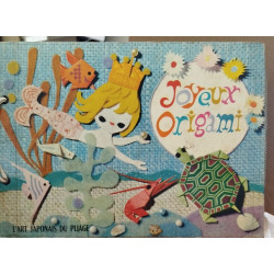 Joyeux origami / l'art japonais du pliage