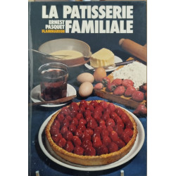 La patisserie familiale / plus de 700 recettes de patisserie